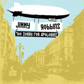Too Sorry for Apologies, Jimmy Robbins