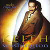 Make Time for Love, Keith Washington