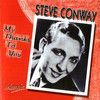 My Thanks to You, Steve Conway