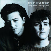 Songs from the Big Chair (Bonus Tracks), Tears for Fears