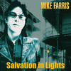 Salvation In Lights, Mike Farris