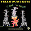 Live Wires, Yellowjackets