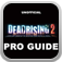 Pro Guide-"Dead Rising 2 Version"-Free