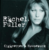 Cigarettes & Housework, Rachel Fuller