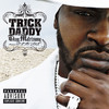 Thug Matrimony - Married to the Streets, Trick Daddy