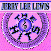 The Hits: Jerry Lee Lewis, Jerry Lee Lewis