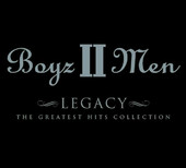 Boyz II Men: Legacy - The Greatest Hits Collection, Boyz II Men