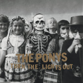 Turn the Lights Out, The Ponys