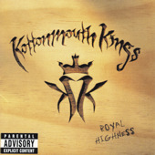 Royal Highness, Kottonmouth Kings