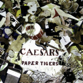 Paper Tigers, Caesars