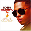 Special Occasion, Bobby Valentino
