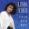 And So Much More, Linda Eder