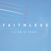 A Kind of Peace - EP, Faithless