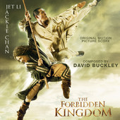 The Forbidden Kingdom (Original Motion Picture Score), David Buckley