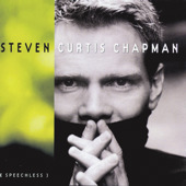 Speechless, Steven Curtis Chapman