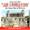 Salve O Popolo D'Eroi - Inni, Canzoni E Marce Del XX Fascita