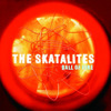 Ball of Fire, The Skatalites