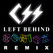 Left Behind (80KIDZ Remix) - Single - CSS