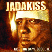 Kiss tha Game Goodbye, Jadakiss