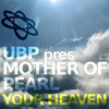 Your Heaven I Can Feel It, Mother of Pearl