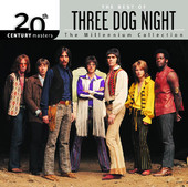 20th Century Masters - The Millennium Collection: The Best of Three Dog Night, Three Dog Night