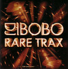Rare Trax (Deluxe Version), DJ Bobo