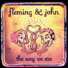 The Way We Are, Fleming & John