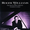 Roger Williams: The Greatest Popular Pianist/The Artist's Choice, Roger Williams