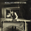 History of a Vibe-Part 4, Michael Hayes