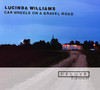 Car Wheels On a Gravel Road (Deluxe Edition), Lucinda Williams