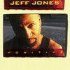 Positive, Jeff Jones