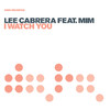 I Watch You - EP, Lee Cabrera
