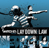 Lay Down the Law, Switches