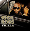 Trilla (Bonus Track Version), Rick Ross