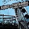 Under the Radar, Army of Freshmen