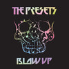 Blow Up, The Presets