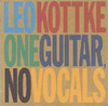 One Guitar, No Vocals, Leo Kottke