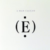 A Man Called (E), E