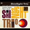 Shallow Nights Blurry Moon, ShinSight Trio