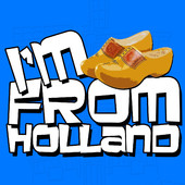 I'm from Holland