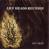 My Way - EP, Lily Heads Reunion