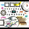 everyday is a symphony, □□□(クチロロ)