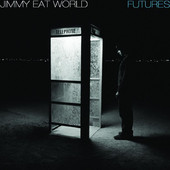 Futures, Jimmy Eat World