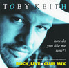 How Do You Like Me Now?!, Toby Keith