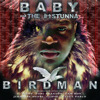 Birdman, Baby
