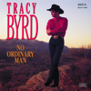 No Ordinary Man, Tracy Byrd