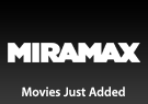 Miramax Movies Just Added