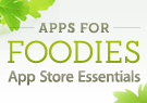 App Store Essentials: Apps for Foodies