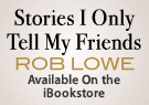 Stories I Only Tell My Friends - Rob Lowe