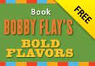 Free Book: Bobby Flay's Bold Flavors